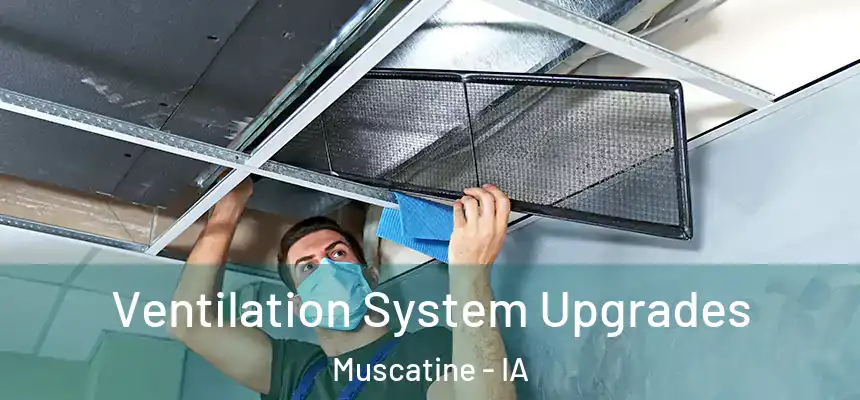  Ventilation System Upgrades Muscatine - IA